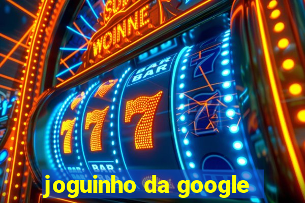 joguinho da google